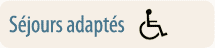 Liste des séjours adaptés aux personnes en fauteuil roulant